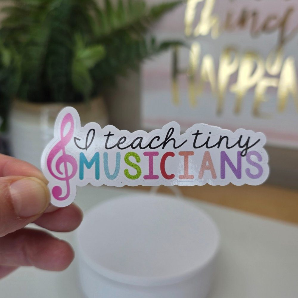 I teach tiny musicians sticker